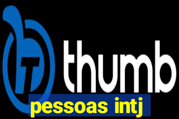 pessoas intj